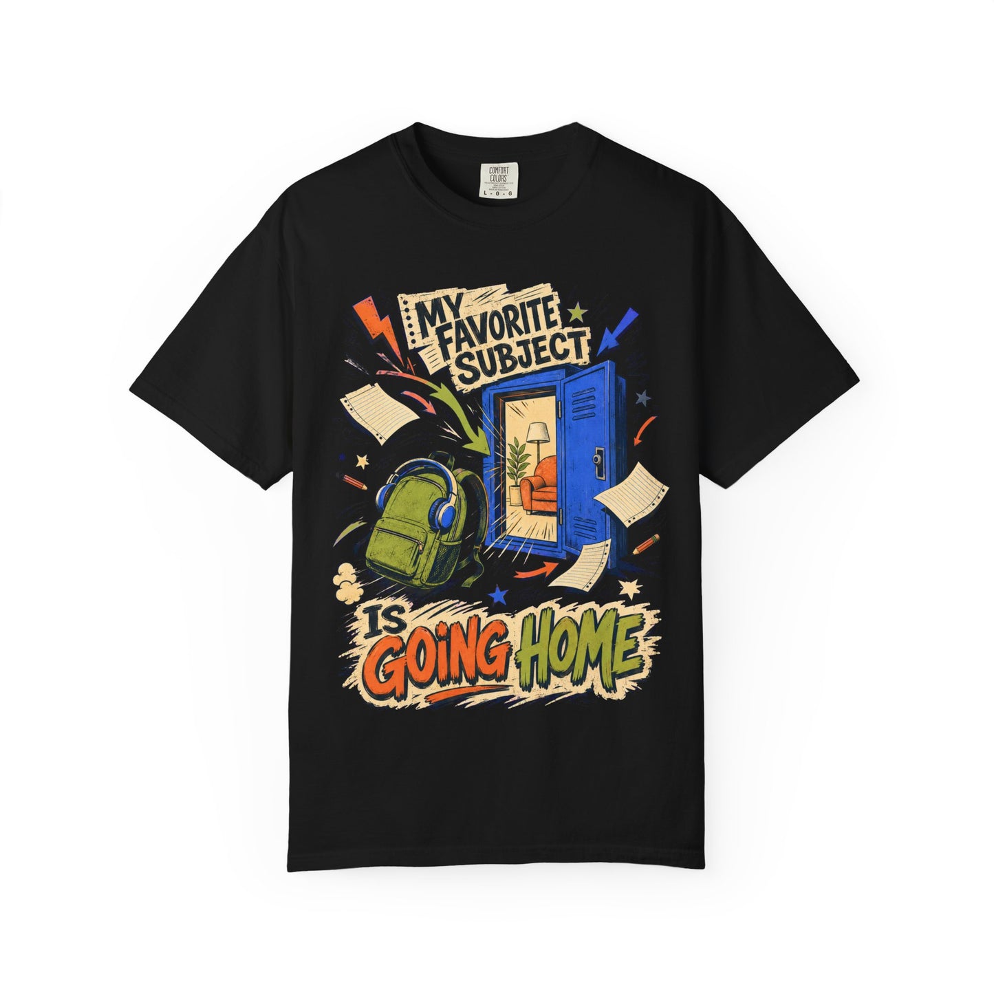 Back to School – Unisex T-Shirt — “My Favorite Subject Is Going Home”