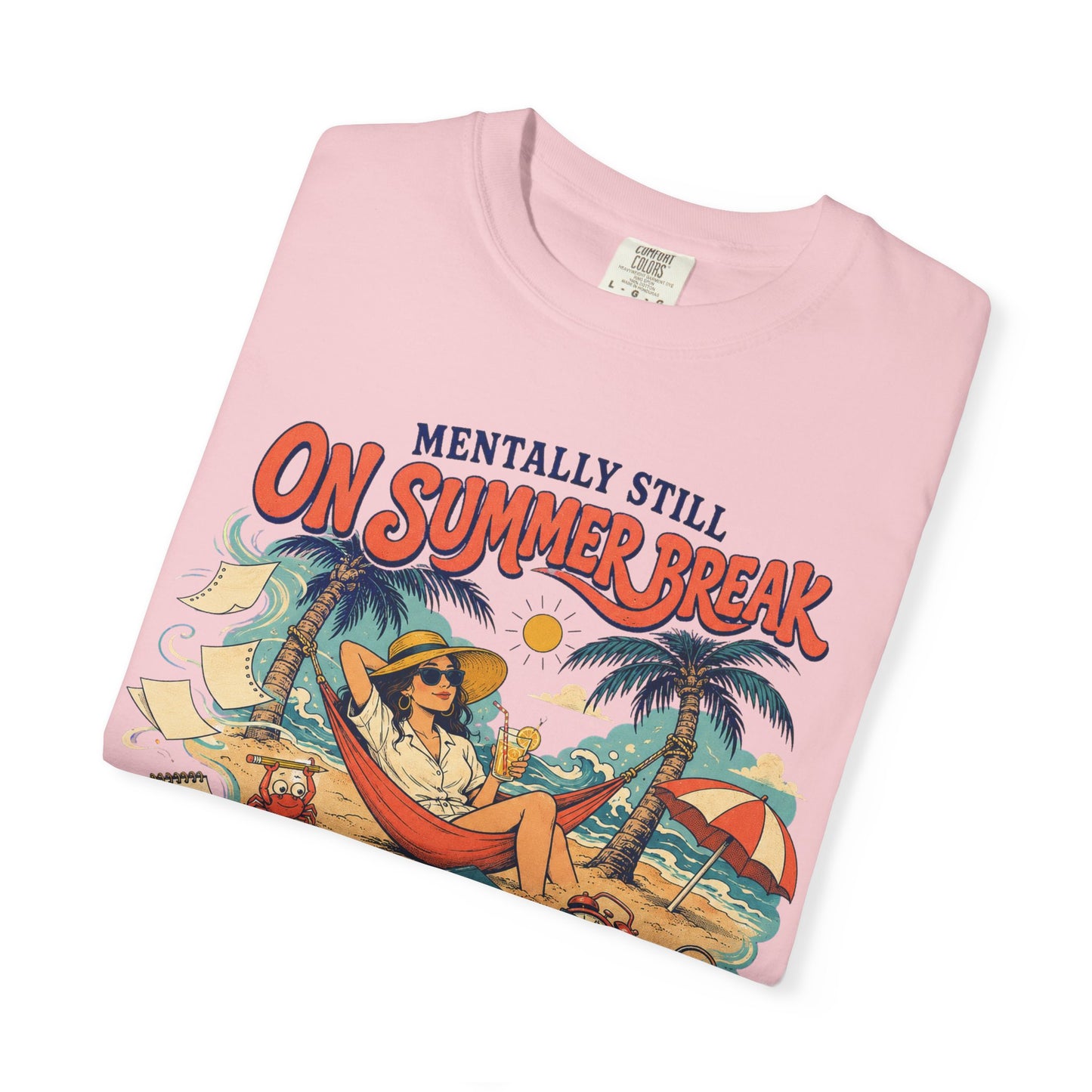 Back To School Collection – Unisex T-Shirt — "Mentally Still On Summer Break"