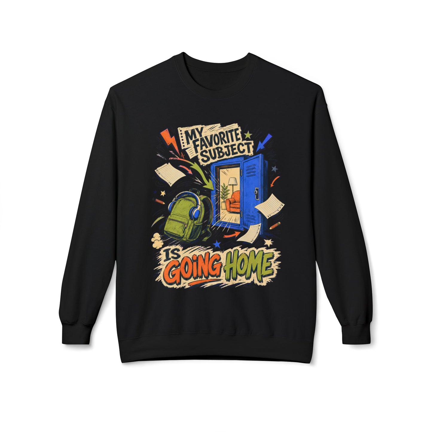 Back To School Collection  — Crewneck Sweatshirt  — "My Favorite Subject Is Going Home"