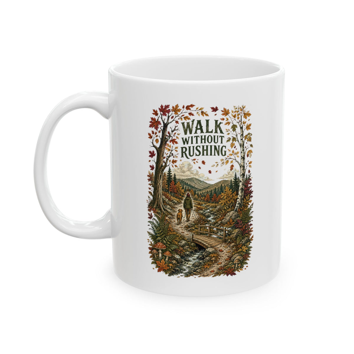 Walk Without Rushing Ceramic Mug — Double-Sided Nature Coffee Cup (11oz/15oz) - Mug - Image 3