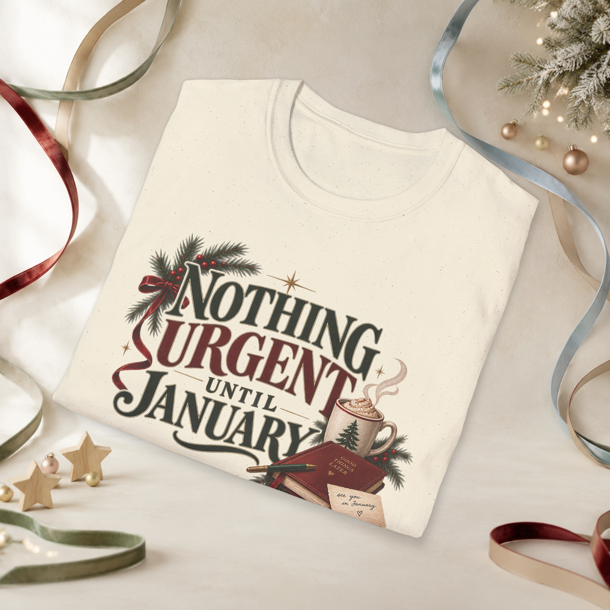 Unisex Adult Christmas T-Shirt – Nothing Urgent Until January Holiday Graphic Tee - T-Shirt - Image 5